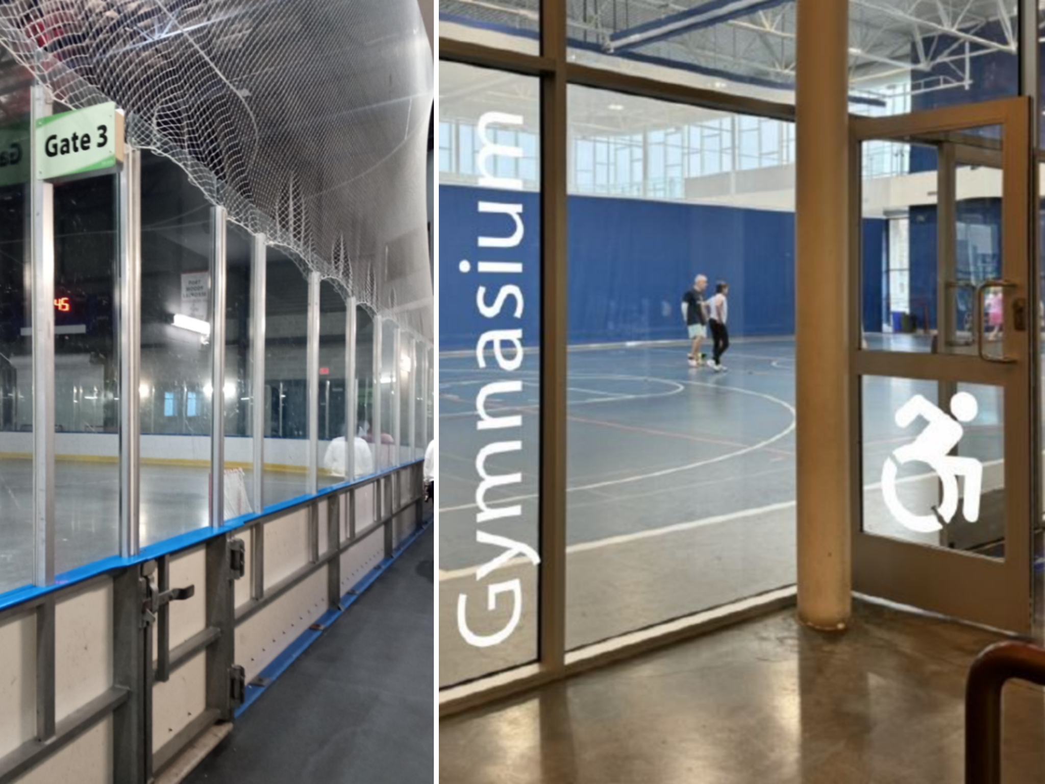 Left: Interior view of an ice rink with protective netting and a sign reading “Gate 3.” Right: Glass entrance to a gymnasium with large white text “Gymnasium” and an accessibility symbol on the door; people visible inside on the court.